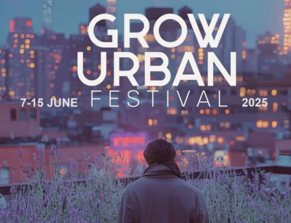 Grow Urban Festival present: "New Energies – Growing Beyond the Visible"