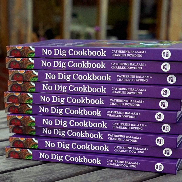 No Dig Cookbook: Recipes from Charles Dowding's No Dig Garden