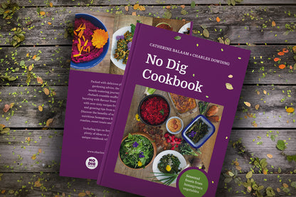 No Dig Cookbook: Recipes from Charles Dowding's No Dig Garden